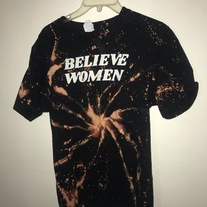 BELIEVE WOMEN RIGHTS METOO BLACK WHITE BLEACH TIE DYE SMALL TSHIRT SHORT SLEEVE